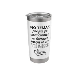No Temas Christian Quote In Spanish Bible Verse Isaias 41:10 Stainless Steel Insulated Tumbler