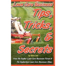 Lawn Care Business Tips, Tricks, & Secrets From The Gopher Lawn Care Busine...