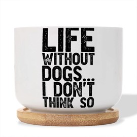 DecStic Life Without Dogs I Don't Think So Ceramic Planter Bible Verse Planters for Outdoor Plants with Drainage Holes and Saucers Pot for Pots Outdoor Indoor Plants