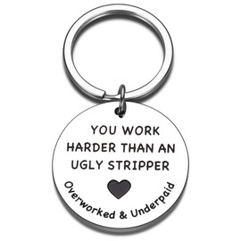 Colleague Gifts Keychains for Coworkers You Work Harder Than an Ugly Stripper Keychain for Bestie Employees Going Away Goodbye Gift for Coworker Going Away Farewell Gifts