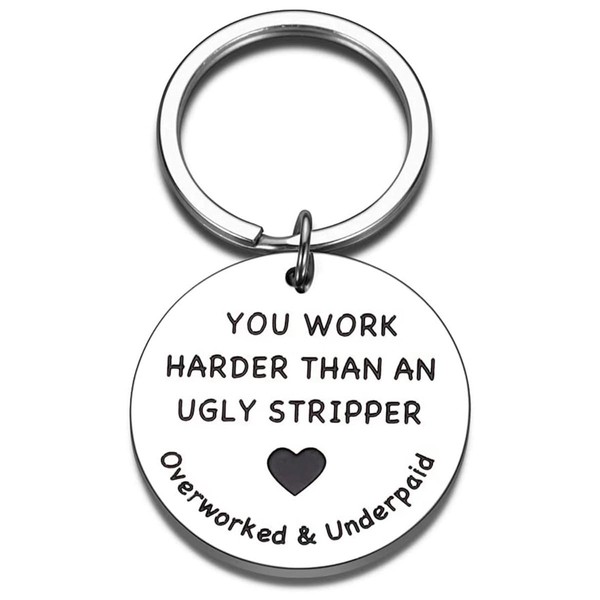 Colleague Gifts Keychains for Coworkers You Work Harder Than an