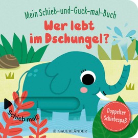 Mein Schieb & Guck-mal-Buch: Wer lebt im Dschungel?: Dschungeltiere Spielbuch ab 2 Jahren | Dschungeltiere Spielbuch ab 2 Jahren