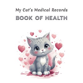  My Cat's Medical Records: Book of Health