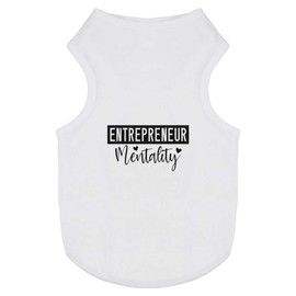 'Entrepreneur Mentality Motivational Text' Pet Dog/Cat T-Shirt (PT00146368)