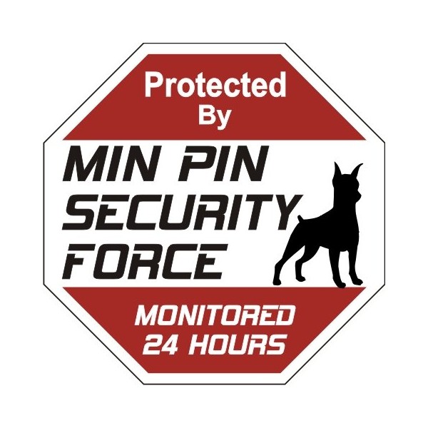 Miniature Pincher Security Force Sign