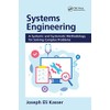 Systems Engineering: A Systemic and Systematic Methodology for Solving Complex