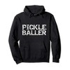 Funny Pickleball Quote Retirement Player Gift Pickle Baller Pullover Hoodie