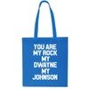 You are My Rock My Dwayne My Johnson Tote Shopping