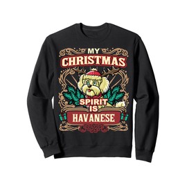 Havanese My Christmas Spirit Dog Santa Claus Elf Reindeer Sweatshirt