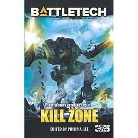 BattleTech: Kill Zone: BattleCorps Anthology, Volume 7