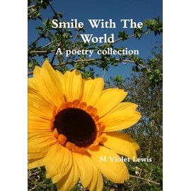 Smile With The World; A poetry collection