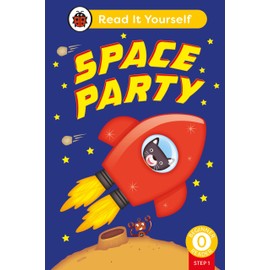 Space Party (Phonics Step 1): Read It Yourself - Level 0 Beginner Reader