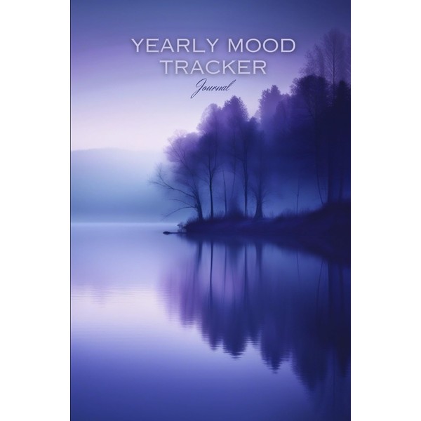 Yearly Mood Tracker Journal: Daily, Weekly & Monthly Goal Tracking