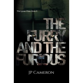 The Furry and The Furious: The Lycan Files Book 3