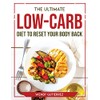  The Ultimate Low-Carb Diet to Reset Your Body Back