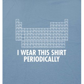 I Wear This Shirt Periodically Graphic Science Funny T Shirt 4XL Charcoal