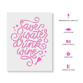 Save Water Drink Wine Stencil - Funny Stencil, Durable for Making Laugh-Inducing Crafts