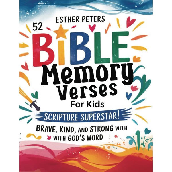 52 Bible Memory Verses for Kids: Become a Scripture Superstar!