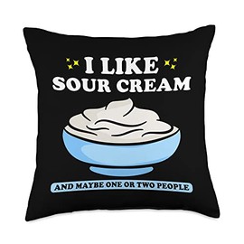 Sour Cream I like Sour Cream and maybe 3 people Sour Cream Throw Pillow, 18x18, Multicolor