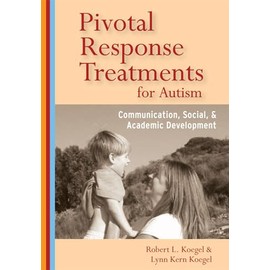 Pivotal Response Treatments for Autism: Communication, Social, and Academic Development