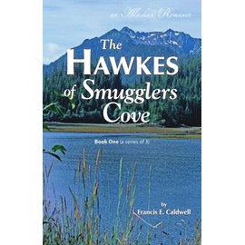 The Hawkes of Smugglers Cove: Book One (A Series of 3)