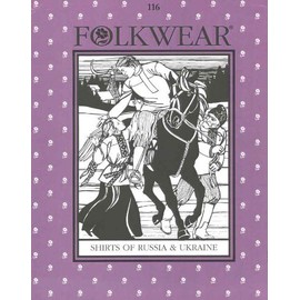 Vogue Fabrics Patterns - Folkwear #116 Shirts of Russia & Ukraine