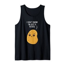Potatoes I Don't Know I'm Just A Potato Lover Funny Tank Top