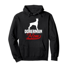 Doberman Mom Doberman Mama Dog Mummy Funny Ladies Pullover Hoodie