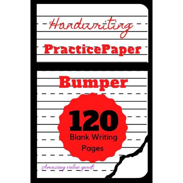 Handwriting Practice Paper 120 Blank Writing Pages: Handwriting Practice Paper
