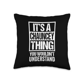 Funny Kitten Name Chauncey Pet Lover Gift Ideas It's A Chauncey Thing You Wouldn't Understand Cat Name Throw Pillow, 16x16, Multicolor