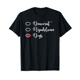 Political Dog Lover Funny Democrat Republican Dogs T-Shirt for Men Women