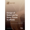 Design of Materials for Bone Tissue Scaffolds