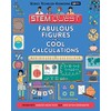 Fabulous Figures and Cool Calculations: Math (STEM Quest Series)