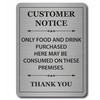 Only Food And Drink Purchased Here May Be Consumed On