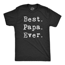 Mens Best Papa Ever T Shirt Funny Gift for Dad or Grandpa Fathers Day Tee Mens Funny T Shirts Dad Joke T Shirt for Men Novelty Tees for Men Black - 3XL