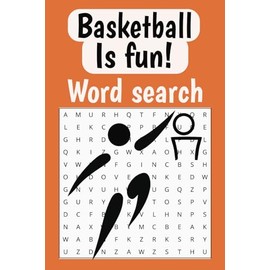 Basketball is fun! Word Search: 55 puzzles, fun game words and top star players