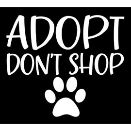 Adopt Don’t Shop Pets Makarios LLC |Cars Trucks Vans Walls Laptop MKR| White |5.5 x 4.75|MKR844
