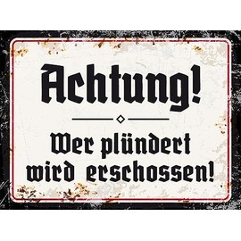 Tin Sign 18 x 12 cm Achtung ! Nostalgic Vintage - Wer plündert wird erschossen ! DekoNo7