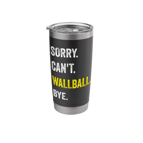 Sorry Can't Wallball Funny Hobby Stainless Steel Insulated Tumbler
