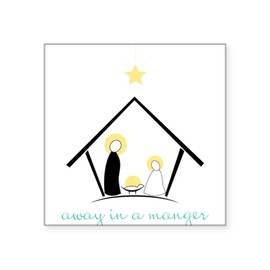CafePress Away in A Manger Square Sticker 3 X 3 Square Bumper Sticker Car Decal