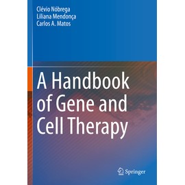 A Handbook of Gene and Cell Therapy