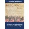 Declarația de Independență, Constituţie, și Bill of Rights: Declaration of
