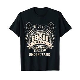 It's a BENSON thing you wouldn't understand Gift T-Shirt