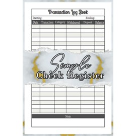Simple Check Register: Simple Accounting Ledger for Bookkeeping Check and Debit Card Register, Payment Record Check Register Notebook, Transaction and Balance Book for Checking Account.