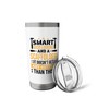 Scaffolder Smart Good Looking, Scaffold Worker Stainless Steel Insulated Tumbler