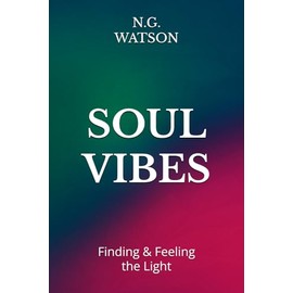 Soul Vibes: Finding & Feeling the Light