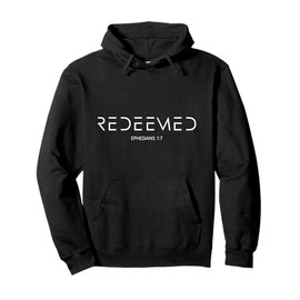 Ephesians 1 7 Christian Bible Verse Redemption Redeemed Pullover Hoodie