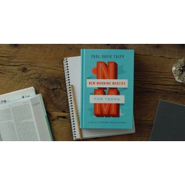 New Morning Mercies for Teens: A Daily Gospel Devotional