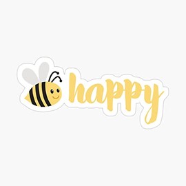 Cute Bee Vinyl Stickers, Be Happy Vinyl Positive Waterproof Sticker Decal Size 3Inch for Laptop Car Tumbler Phone Mug