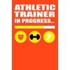 Athletic trainer in progress: Athletic trainer ,future Athletic trainer, trainer